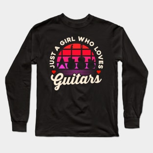 Just a Girl Who Loves Guitars Long Sleeve T-Shirt